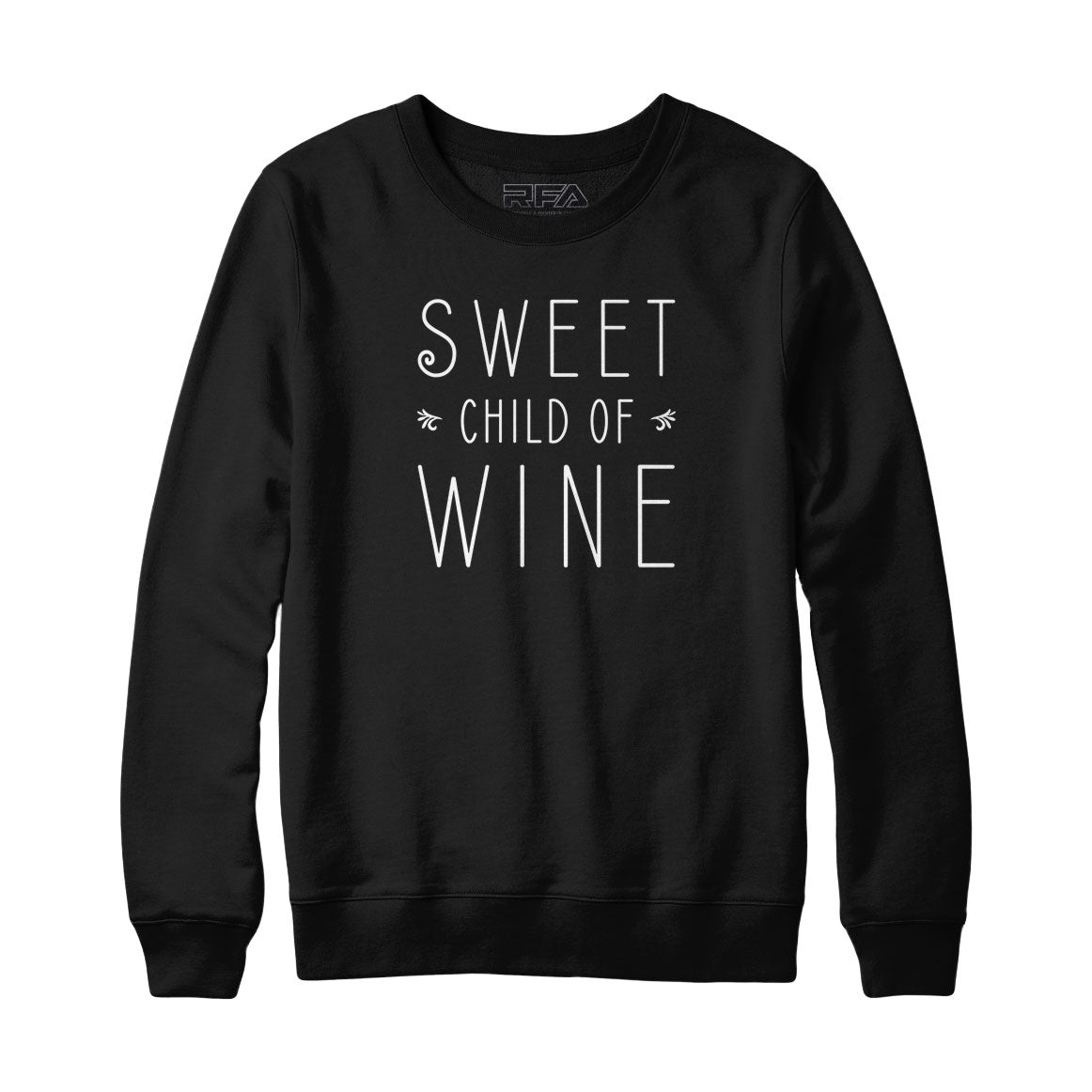 Sweet Child of Wine Sweatshirt and Hoodie
