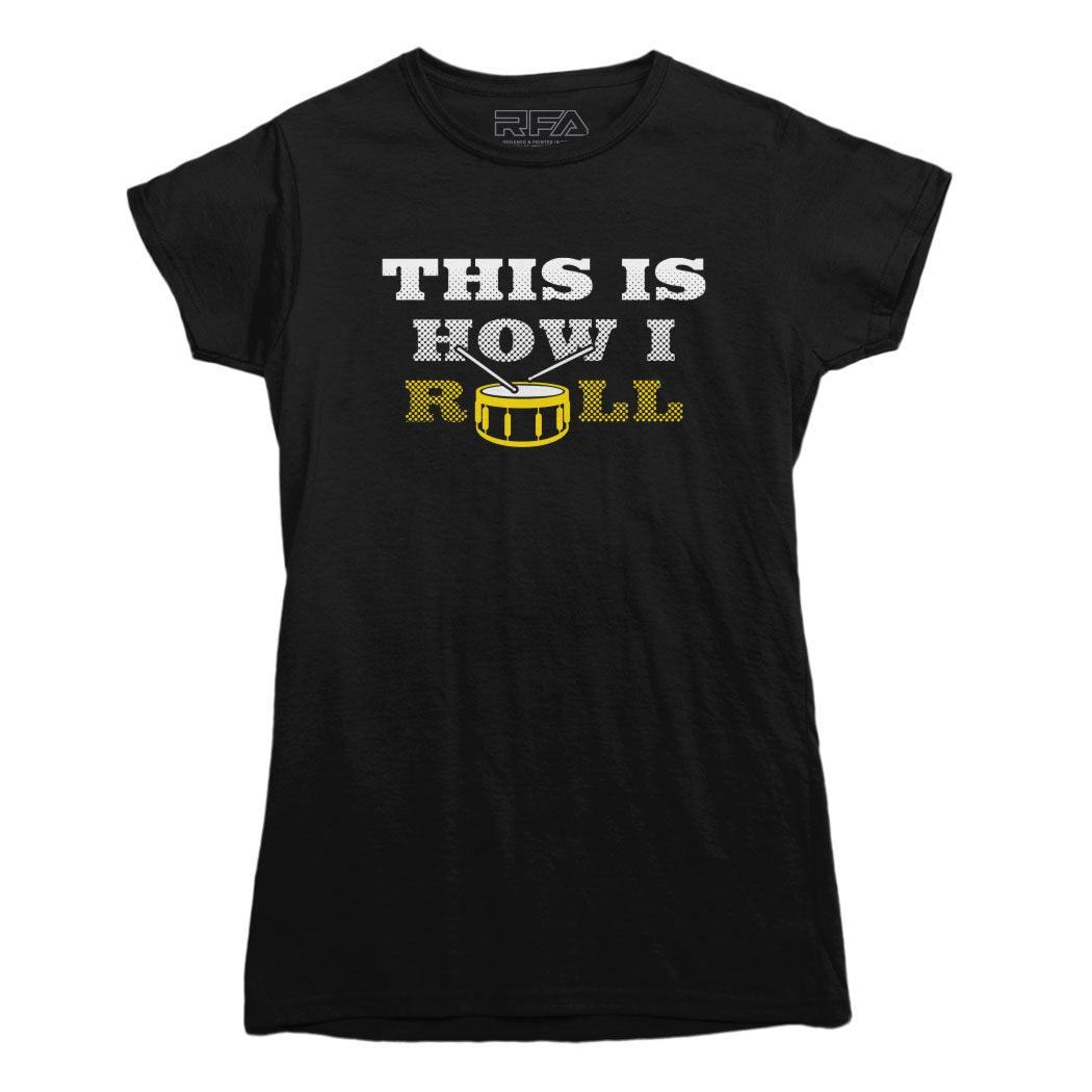 This Is How I Roll Drummer T-shirt - Rocket Factory Apparel