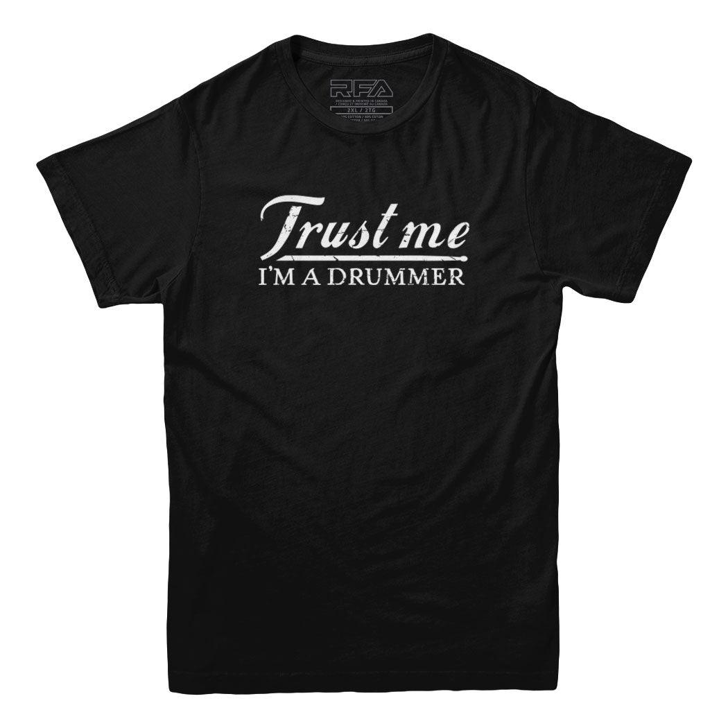 Trust Me I'm A Drummer T-shirt - Rocket Factory Apparel