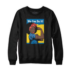 We Can Do It BLM Sweatshirt Hoodie - Rocket Factory Apparel