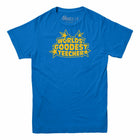 World's Goodest Teecher T-Shirt