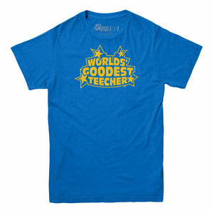 World's Goodest Teecher T-Shirt